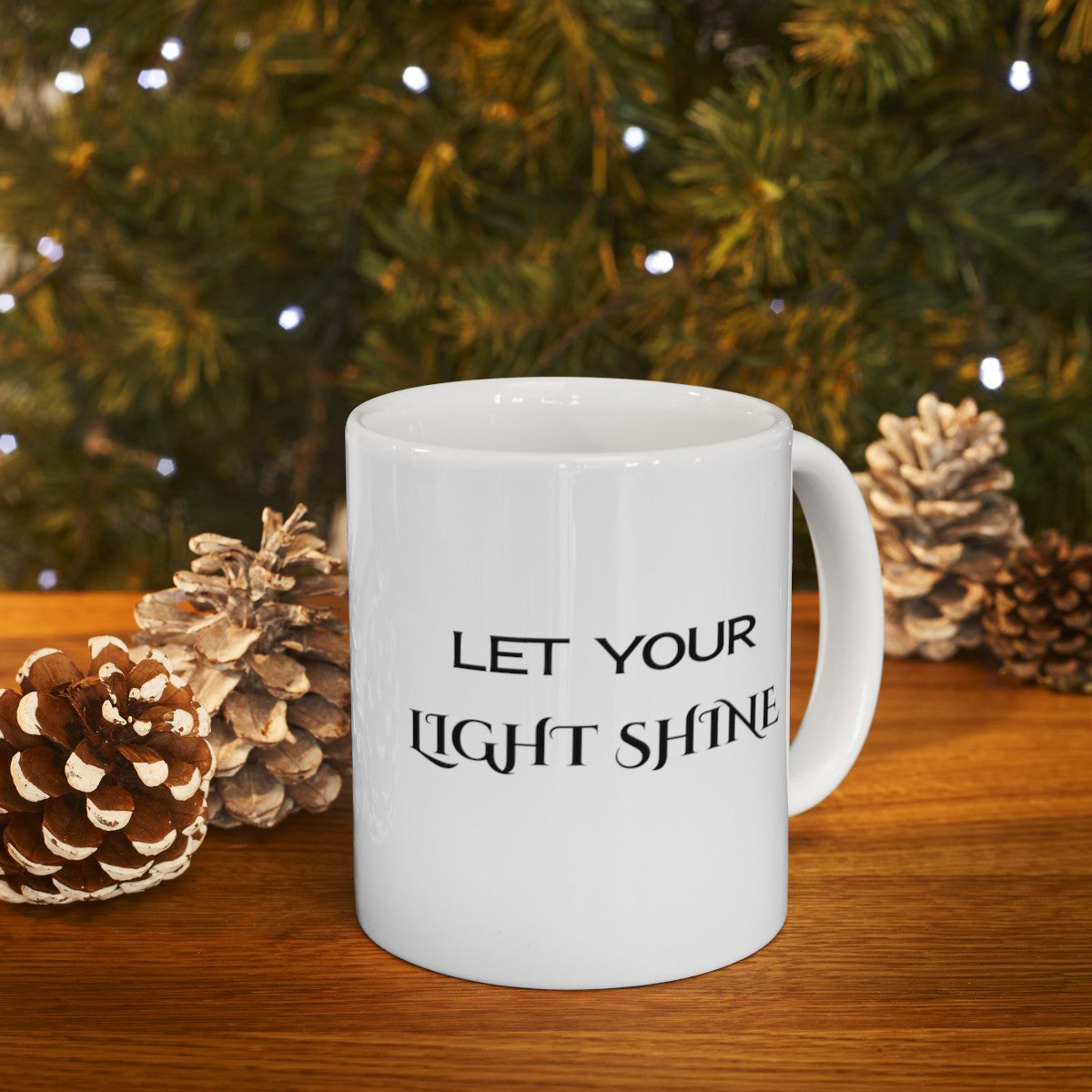 LET YOUR LIGHT SHINE | Ceramic Mug, 11oz