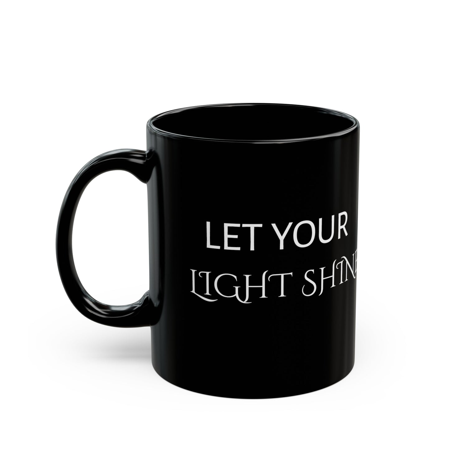 LET YOUR LIGHT SHINE | Black Mug 11oz