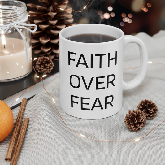 FAITH OVER FEAR | Ceramic Mug, (11oz)