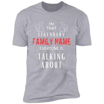 I'm That Legendary| Personalized Name| Family Reunion| Business | Birthday's | Anniversaries