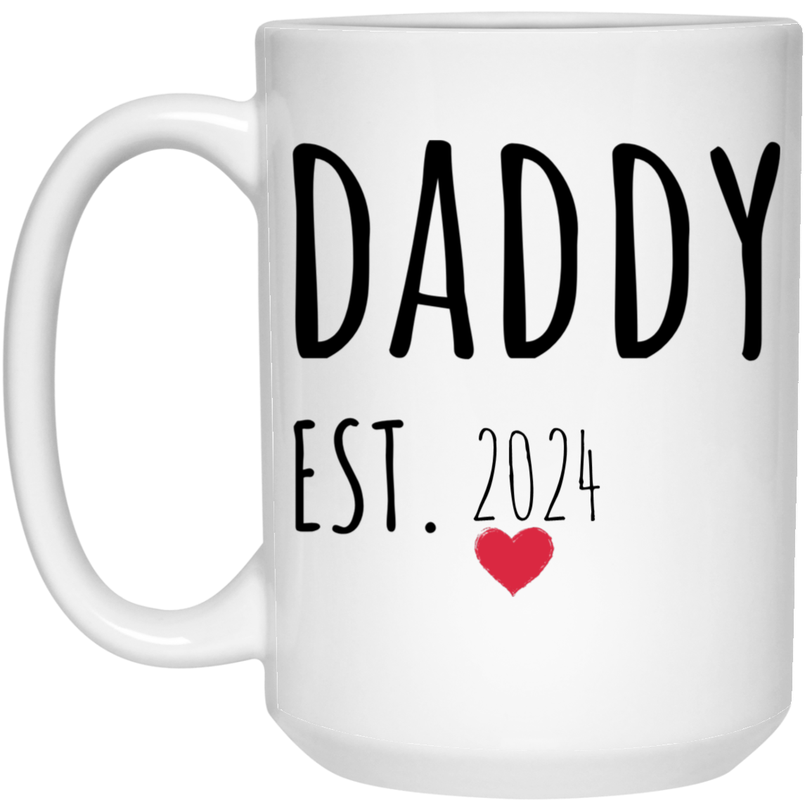 Personalized| Lg 15 oz | MUG Customize Year| Mommy & Daddy Mugs