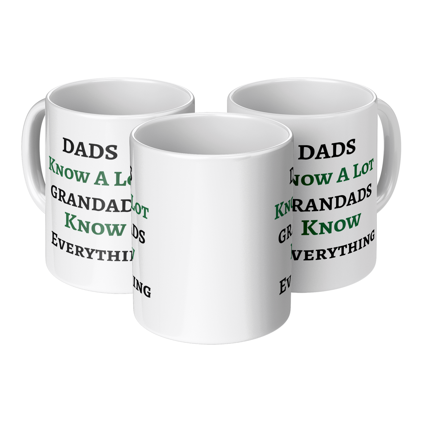 Dads Know A Lot | Grandads Know Everything | Full Wrap: 15oz White Mug