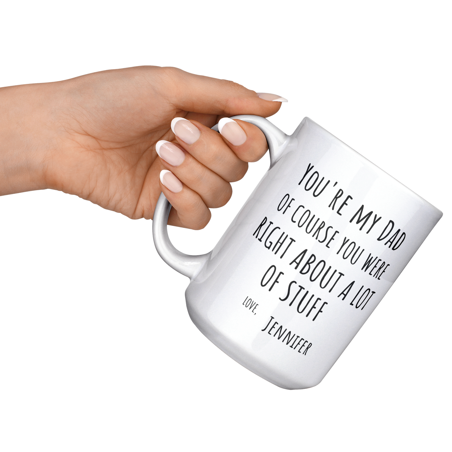 Personalized Of Course You're My Dad |  11oz White Mug