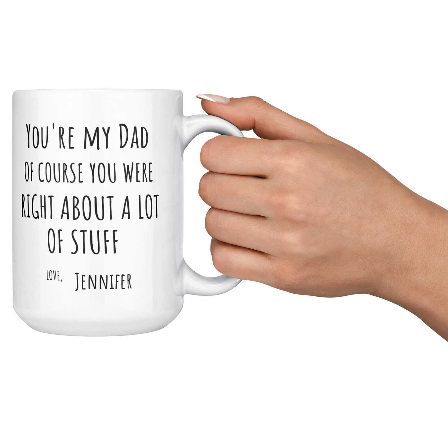 Personalized Of Course You're My Dad |  11oz White Mug