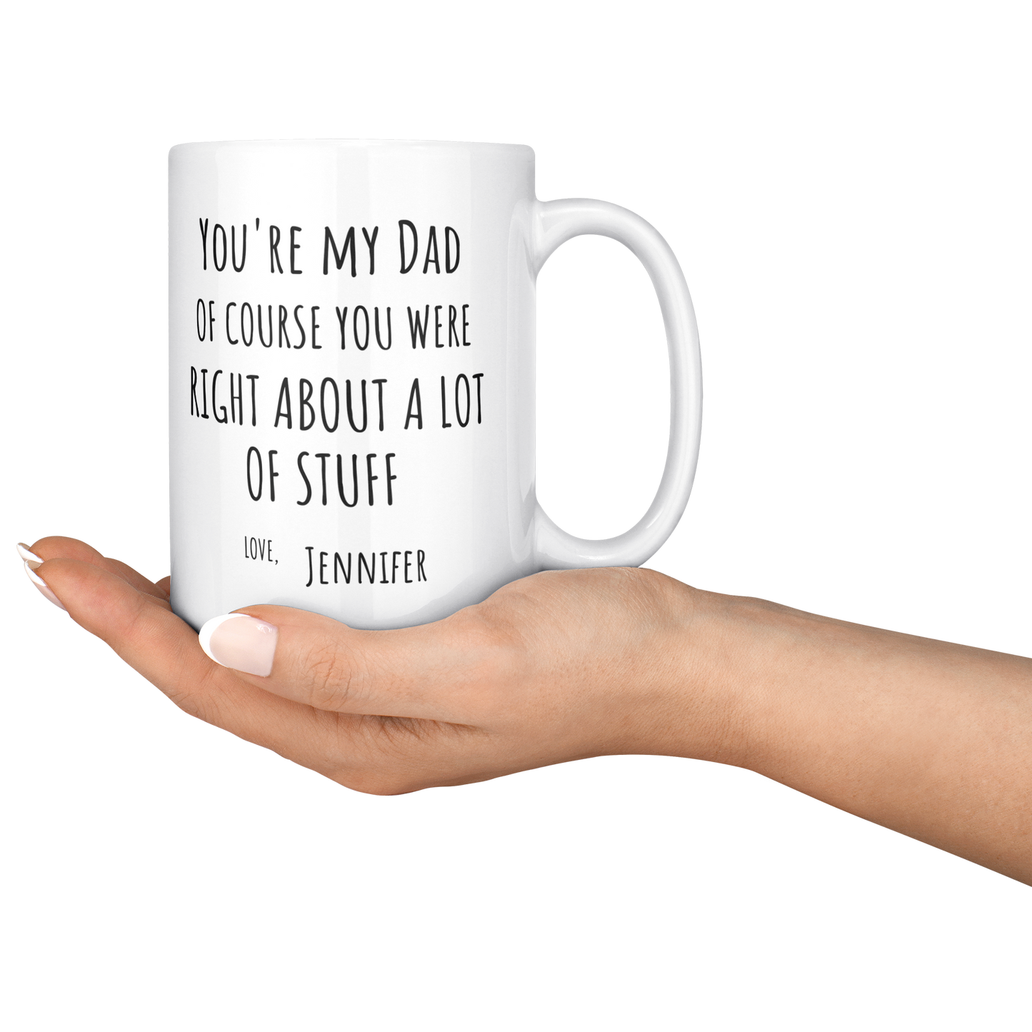 Personalized Of Course You're My Dad |  11oz White Mug