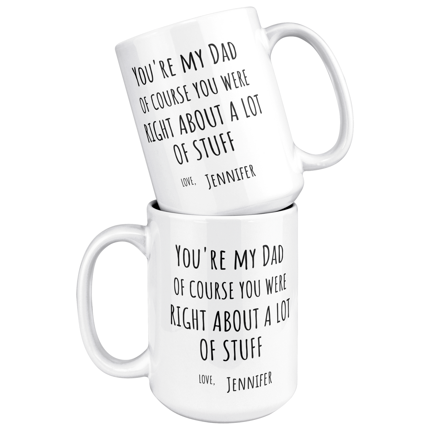 Personalized Of Course You're My Dad |  11oz White Mug