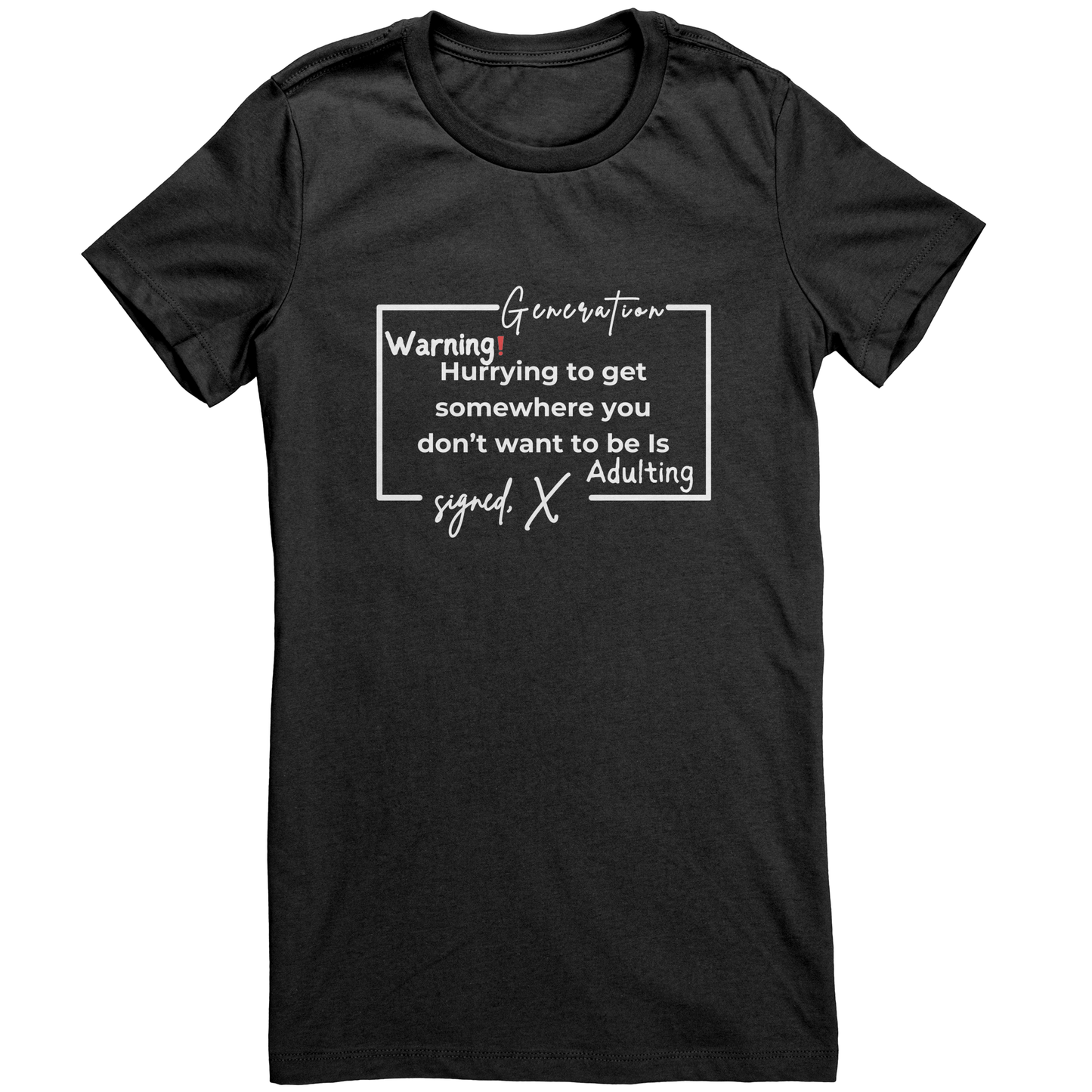 Womens Generation X Adult Warning| T- Shirt