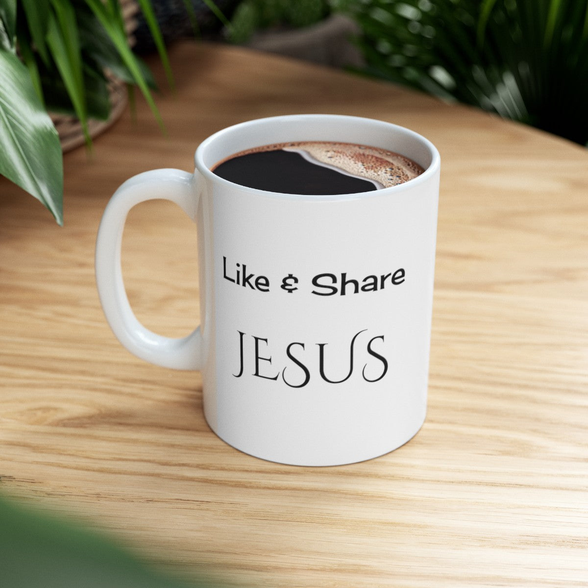 Like & Share Jesus | Ceramic Mug, 11oz| Design on Both Sides