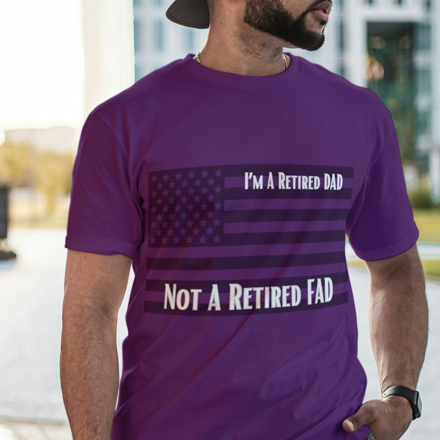 I'm A Retired DAD NOT A Retired FAD | T-Shirt| Gifts for Veterans, DADs, Sons, Grandads